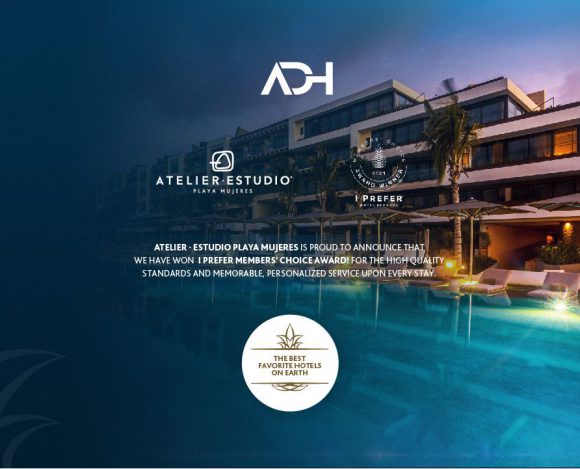 Atelier Estudio Playa Mujeres titled “One of the Best Favorite Hotels in the World” in 2021 I Prefer Members’ Choice Awards.